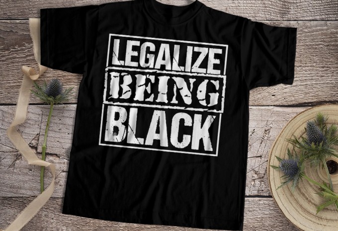Legalize Being Black